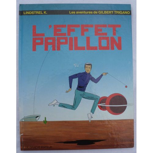 L'effet Papillon - Les Aventures De Gilbert Trigano - Bande Dessinée (Bd) De Lindstrel K.