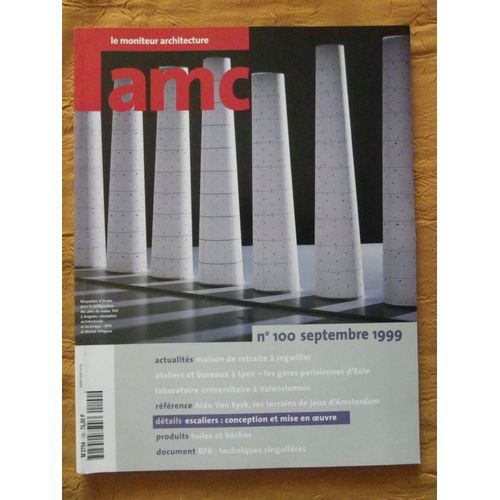 Amc - Le Moniteur Architecture N°100 - Septembre 1999 . Neuf Projets De Rfr-Les Stations D'eole-Escaliers-Toiles Et Bâches-Dominique Coulon-Jacques Ferrier-X'tu-Aldo Van Eyck.