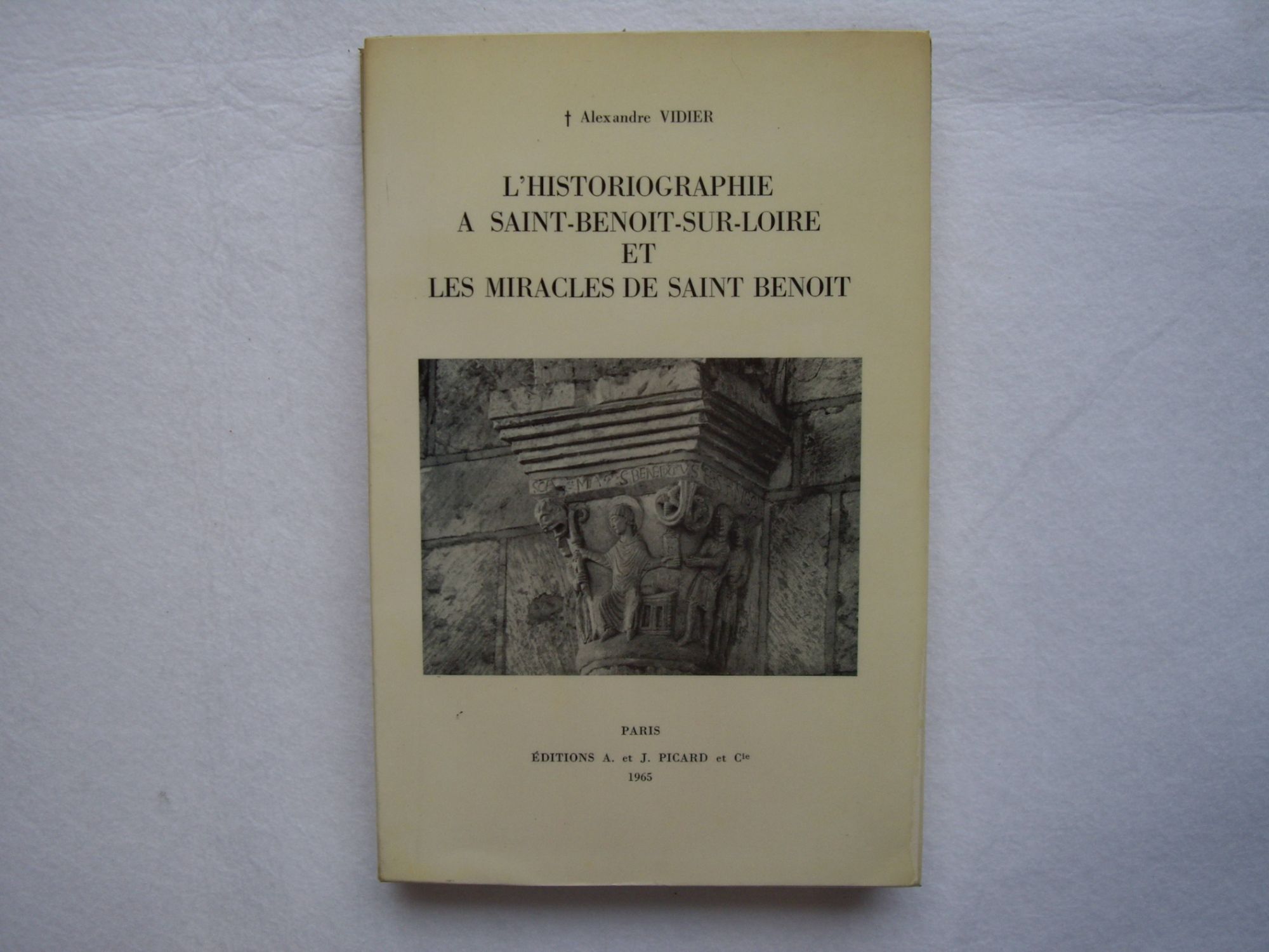 L'historiographie A Saint-Benoit-Sur-Loire Et Les Miracles De Saint-Benoit