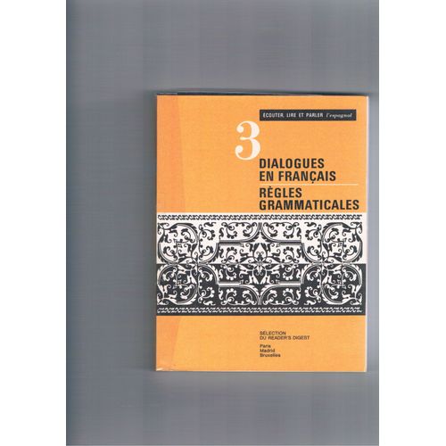 Ecouter, Lire Et Parler L'espagnol, Tome 3: Dialogues En Français, Règles Grammaticales