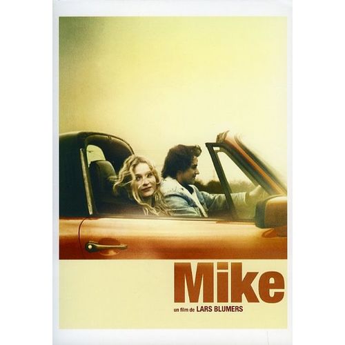 Mike - Dossier De Presse Du Film - Lars Blumers -Marc André Grondin -Christa Théret -Éric Elmosnino