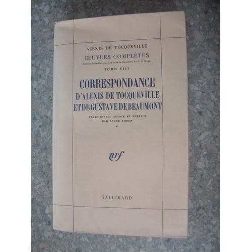 Oeuvres Complètes - Tome 8, Correspondance D'alexis De Tocqueville Et De Gustave De Beaumont
