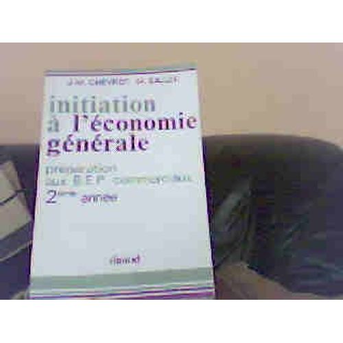 Initiation À L'économie Générale - B.E.P - Commerciaux, 2c Année