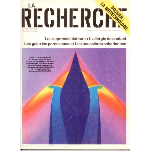 La Recherche  N° 147 : Les Supercalculateurs + L'allergie De Contact + Les Galaxies Paresseuses + Les Poussières Sahariennes + Dossier : La Biotechnologie