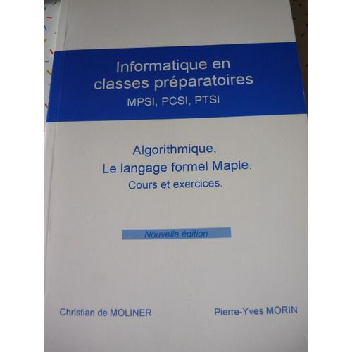 Algorithmique, Le Langage Formel Maple. Cours Et Exercices