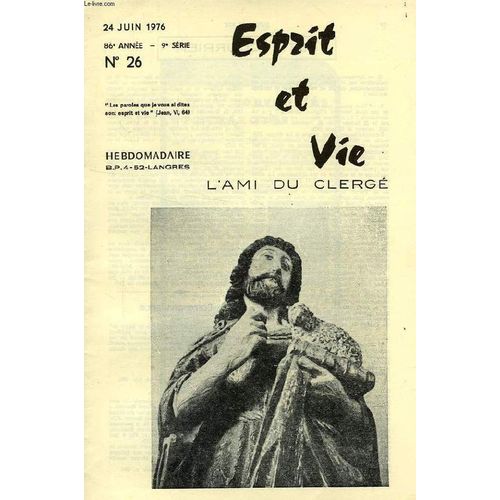 Esprit Et Vie, L'ami Du Clerge, 86e Annee, N° 26, Juin 1976