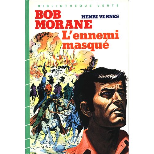 Bob Morane : L'ennemi Masqué - Ed. Hachette - Coll. Bibliothèque Verte