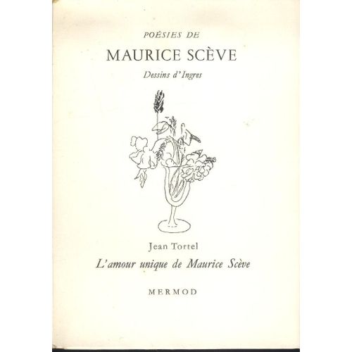 Poésies. Précédé De L'amour Unique De Maurice Scève Par Jean Tortel