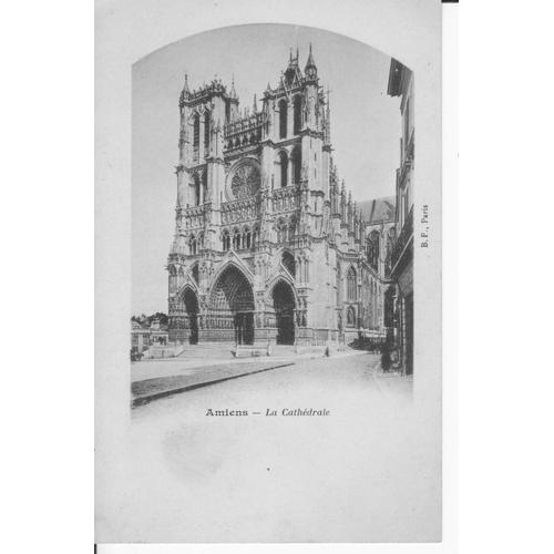 Amiens " La Cathédrale " - Carte Précurseur - Tbe - Ref 061 354