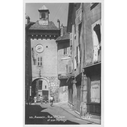 Annecy " Rue Sainte-Claire Et Son Horloge " - Tbe - Ref 061 468