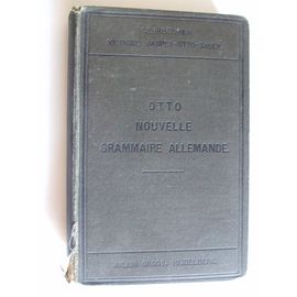 Otto Nouvelle Grammaire Allemande Des Themes Des Lectures Et Des Conversations