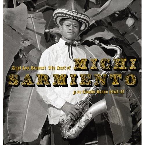 Aqui Los Bravos - The Best Of Michi Sarmiento Y Su Bravo 1967-1977