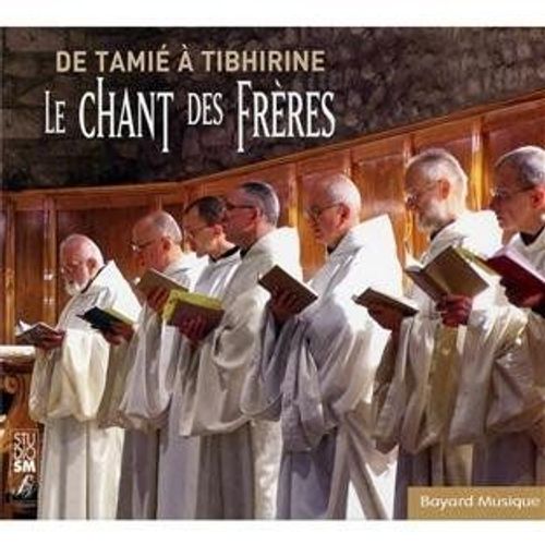 Le Chant Des Frères De Tamie À Tibhirine