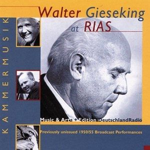 Gieseking At Rias 1950-1955 : Mozart, Beethoven? Schumann, Scriabine,