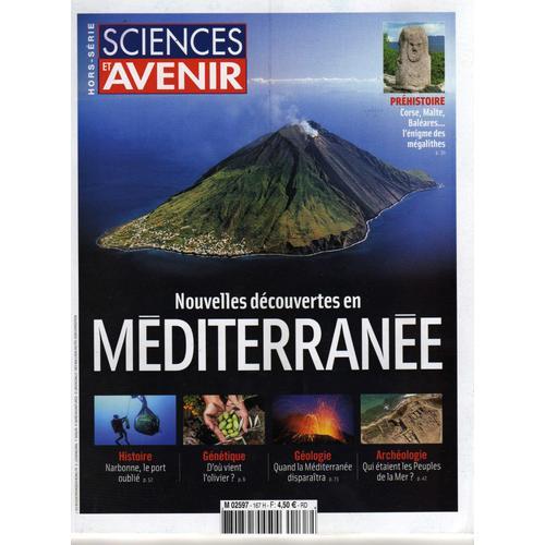 Sciences Et Avenir Hors Serie 167 : Nouvelles Decouvertes En Méditerranée