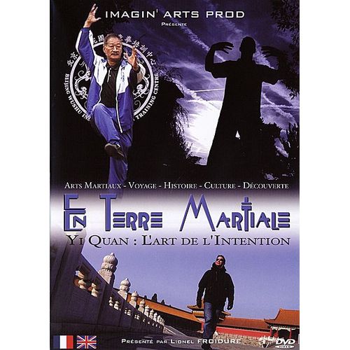 En Terre Martiale - Yi Quan : L'art De L'intention
