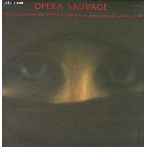 Disque Vinyle 33t Opera Sauvage. Hymne, Reve, L'enfan, Mouette, Chromatique, Irlande, Flamants Roses