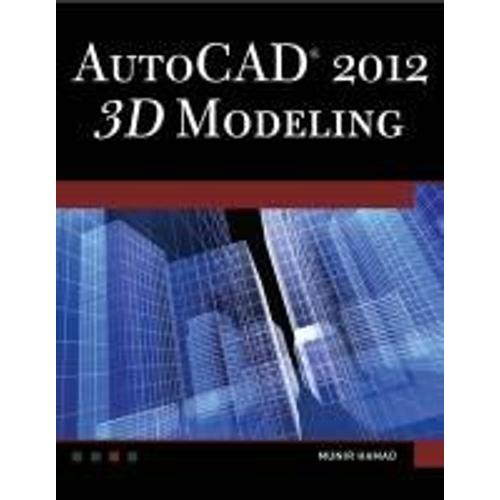 Autocad(R) 2012 3d Modeling [With Dvd]