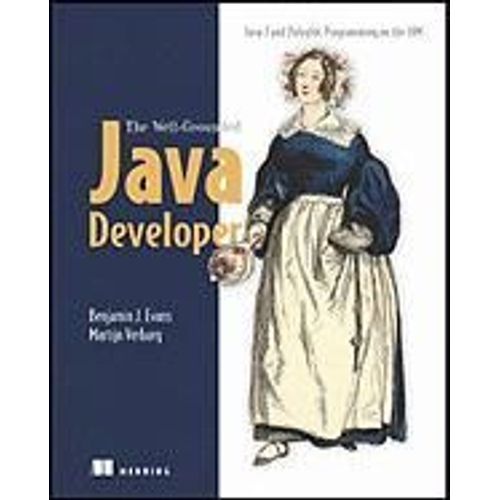 The Well-Grounded Java Developer: Vital Techniques Of Java 7 And Polyglot Programming