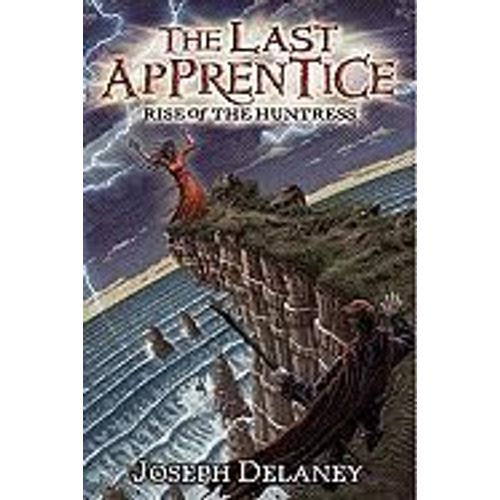 The Last Apprentice: Rise Of The Huntress (Book 7)