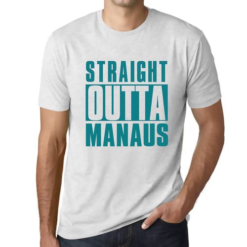 Homme Tee-Shirt Tout Droit Sorti De Manaus - Straight Outta Manaus - T-Shirt Graphique Éco-Responsable Vintage Cadeau Nouveauté