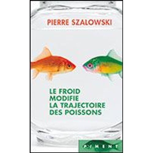 Le Froid Modifie La Trajectoire Des Poissons