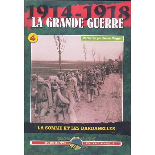 1914-1918 La Grande Guerre Vol.4 La Somme Et Les Dardanelles