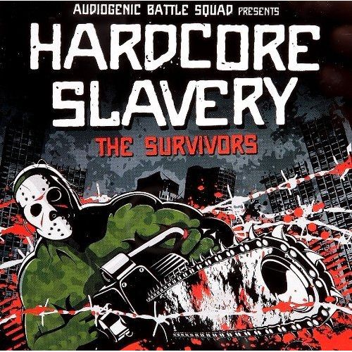 Hardcore Slavery : The Survivors