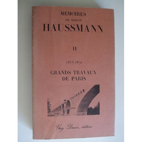 Mémoires (1853-1870) ; Grands Travaux De Paris