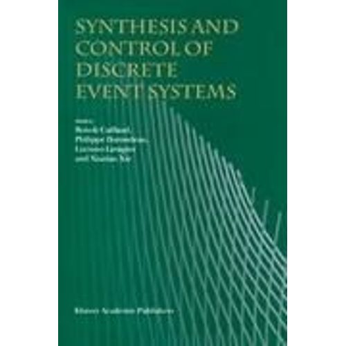 Synthesis And Control Of Discrete Event Systems