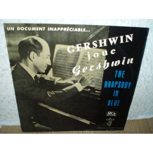 Gershwin Joue Gershwin. Un Document Inappreciable...