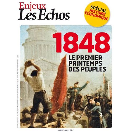 Enjeux Les Echos 281 : 1848, Le Premier Printemps Des Peuples