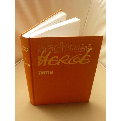 Archives Hergé. Volume 1 / Totor, C.P. Des Hannetons Et Les Versions Originales Des Albums Tintin Au Pays Des Soviets (1929) - Au Congo (1930) - En Amérique (1931).
