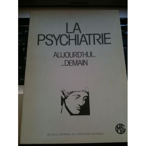 La Psychiatrie Aujourd'hui Demain