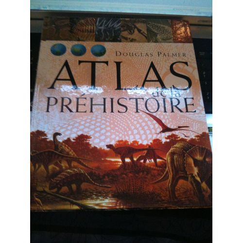 Atlas De La Prehistoire