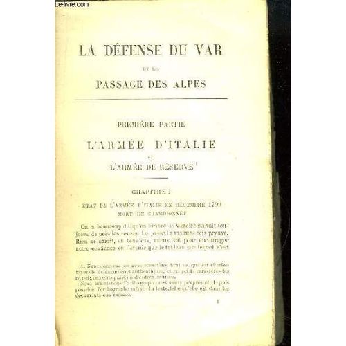 Défense Du Var Et Le Passage Des Alpes. Lettres Des Généraux Masséna, Suchet, Lettres Diverses.