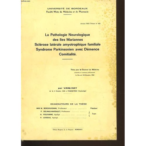 These N°491 : La Pathologie Neurologique Des Iles Mariannes Sclérose Latérale Amyotrohique Familiale Syndrome Parkinsonien Avec La Démence Comitialité