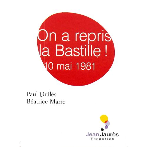 On A Repris La Bastille 10 Mai 1981