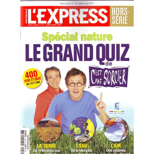 L'express Hors Série 10 : Spécial Nature Le Grand Quiz De C'est Pas Sorcier