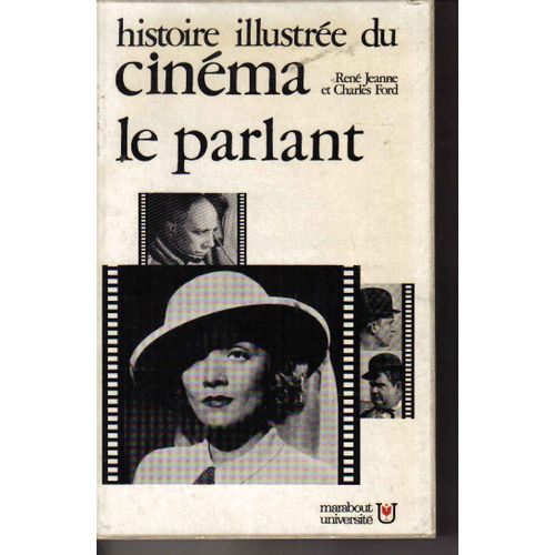 Histoire Illustrée Du Cinéma Parlant