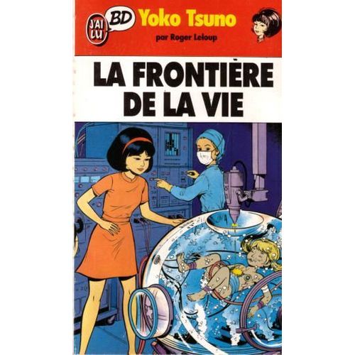 Yoko Tsuno Tome 3 - La Frontière De La Vie