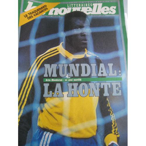 Les Nouvelles Littéraires 01 07 1982 N° 2843 Mundial : La Honte.