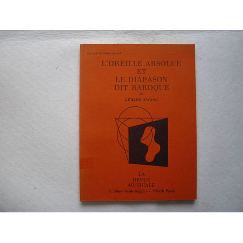 La Revue Musicale N° 368 - L'oreille Absolue Et Le Diapason Dit Baroque