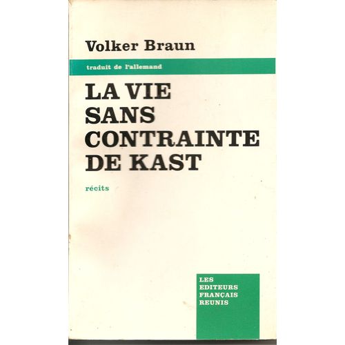 La Vie Sans Contrainte De Kast