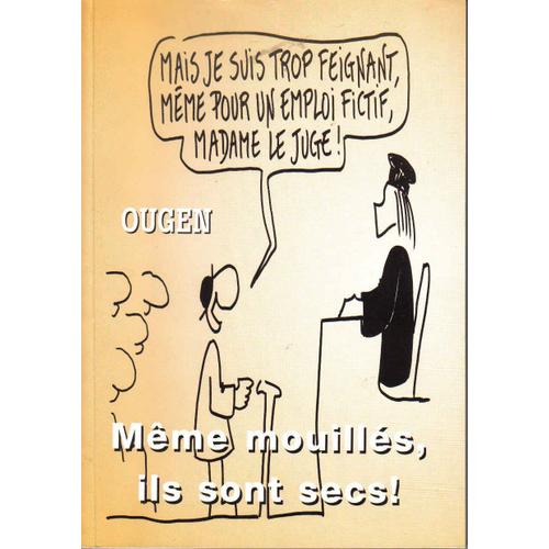 Même Mouillés, Ils Sont Secs