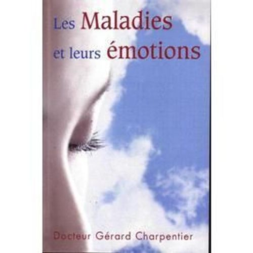 Les Maladies Et Leurs Emotions