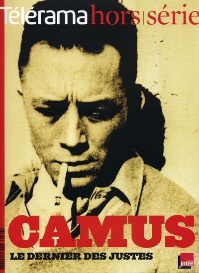 Télérama Hors-Série N° 3 : Camus Le Derniers Des Justes