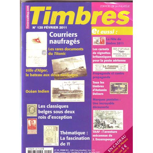 Timbres Magazine N° 120 : Courriers Naufragés - Les Classiques Belges Sous Deux Rois D'exception