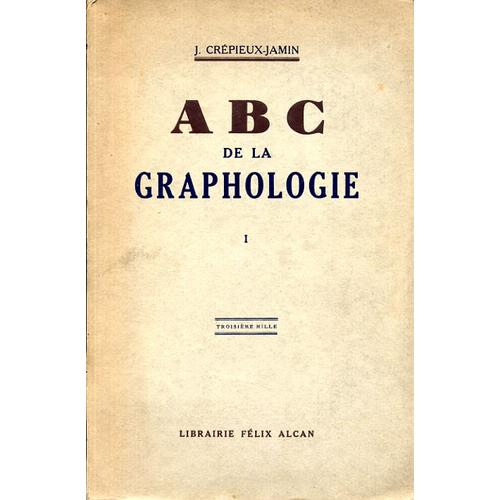 Abc De La Graphologie - Tome 1