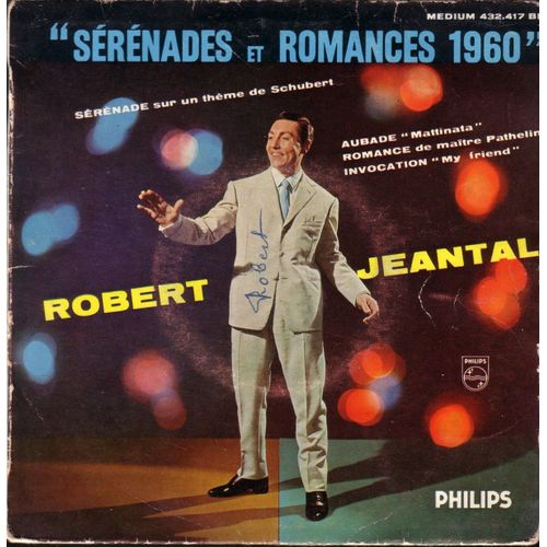 Sérénades Et Romances 1960 : Ma Sérénade - Aubade "Mattinata"  /  Romance De Maitre Pathelin - Invocation "My Friend"